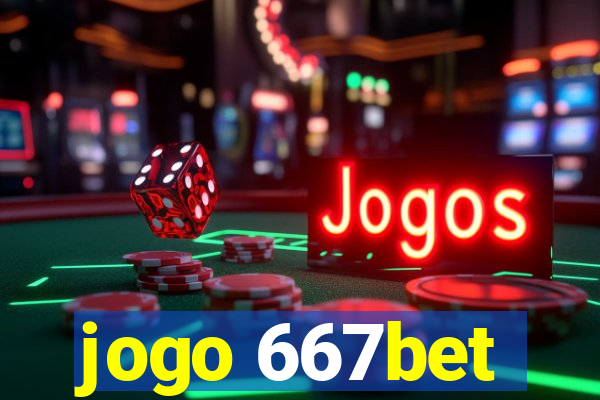 jogo 667bet